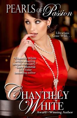 Pearls of Passion by Chantilly White
