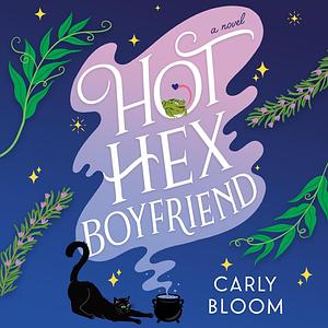 Hot Hex Boyfriend  by Carly Bloom