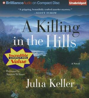 A Killing in the Hills by Julia Keller