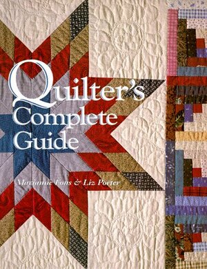 Quilter's Complete Guide by Marianne Fons