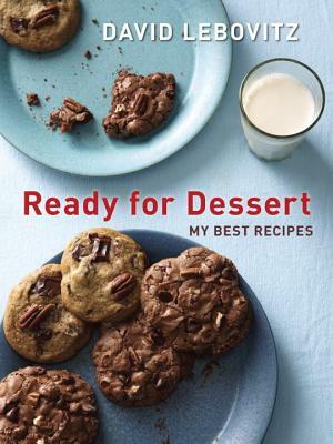 Ready for Dessert: My Best Recipes by David Lebovitz