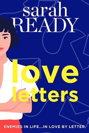 Love Letters: A Novella by Sarah Ready
