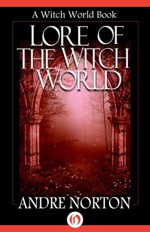 Lore of the Witch World by Andre Norton