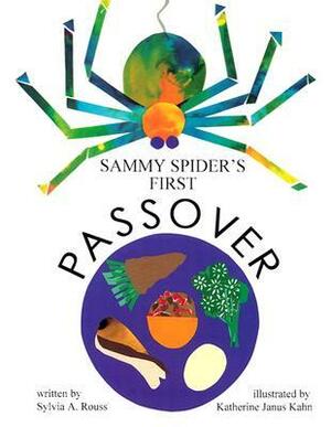 Sammy Spider's First Passover by Sylvia A. Rouss, Katherine Janus Kahn