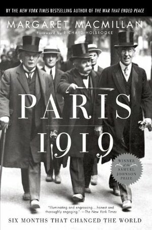 Peacemakers: The Paris Peace Conference Of 1919 And Its Attempt To End War by Margaret MacMillan