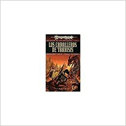 Los Caballeros de Takhisis (Dragonlance: The Second Generation #2 (Part 1 of 2) by Tracy Hickman, Margaret Weis