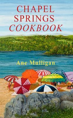 Chapel Springs Cookbook by Ane Mulligan