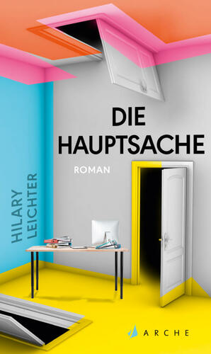 Die Hauptsache by Hilary Leichter