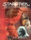Star Trek Role Playing Game: Creatures by Decipher Inc