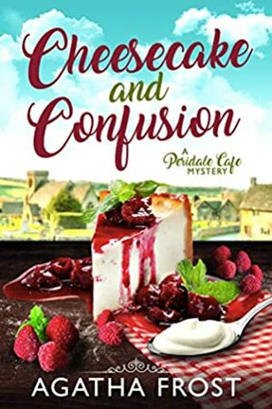 Cheesecake and Confusion by Agatha Frost