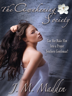 The Awakening Society by J.M. Madden