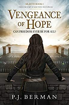 Vengeance of Hope: Can Freedom Ever Be For All? by P.J. Berman