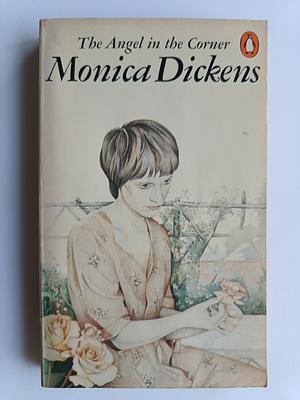 The Angel In The Corner by Monica Dickens