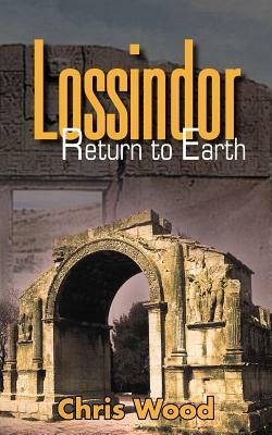 Lossindor - Return to Earth by Chris Wood
