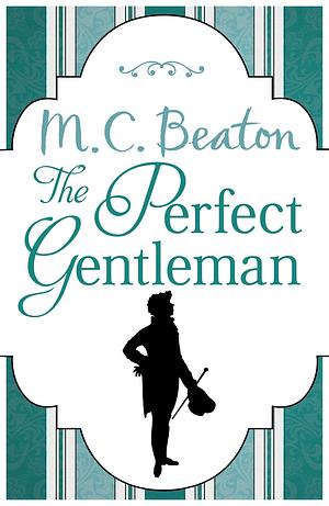 The Perfect Gentleman by M.C. Beaton