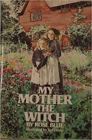 My Mother, the Witch by Rose Blue