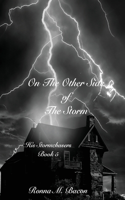 On The Other Side of The Storm by Ronna M. Bacon