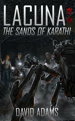 Lacuna: The Sands of Karathi by David Adams