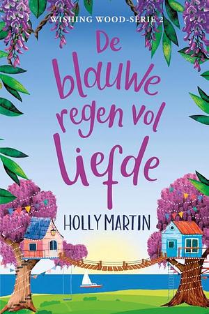 De blauwe regen vol liefde  by Holly Martin