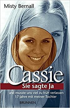 Cassie - Sie sagte Ja by Misty Bernall
