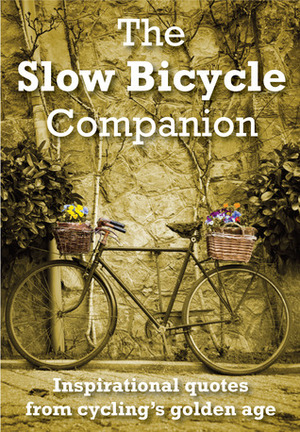 The Slow Bicycle Companion by Hugh Morrison