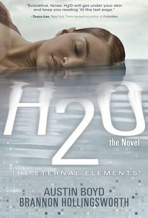 H2O the Novel by Brannon Hollingsworth, Austin Boyd