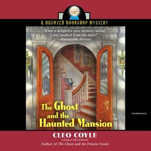 The Ghost and the Haunted Mansion by Cleo Coyle