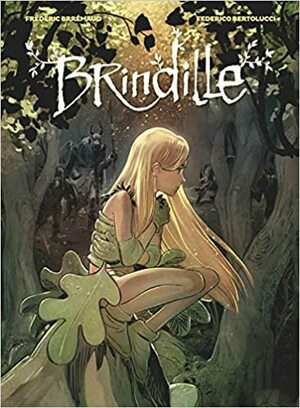 BRINDILLE by Federico Bertolucci, Frédéric Brrémaud