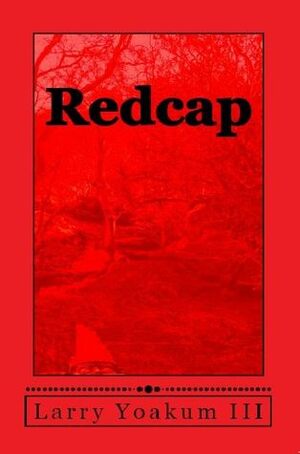 Redcap by Larry Yoakum III