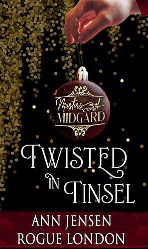 Twisted in Tinsel by Ann Jensen, Rogue London, Rogue London