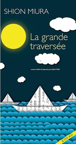 La Grande Traversée by Shion Miura