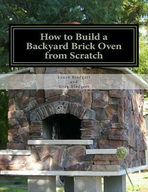 How to Build a Backyard Brick Oven from Scratch by Laura Blodgett