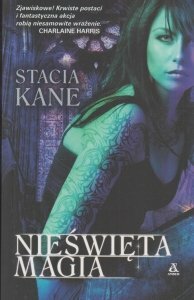 Nieświęta magia by Stacia Kane