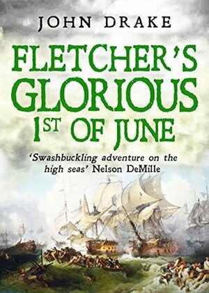 Fletcher's Glorious 1st of June by John Drake