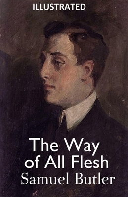 The Way of All Flesh ILLUSTRATED by Samuel Butler