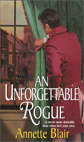 An Unforgettable Rogue by Annette Blair