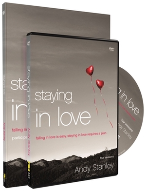 Staying in Love Participant's Guide W/DVD: Falling in Love Is Easy, Staying in Love Requires a Plan [With DVD] by Andy Stanley