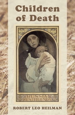 Children of Death by Robert Leo Heilman