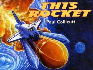 This Rocket by Paul Collicutt