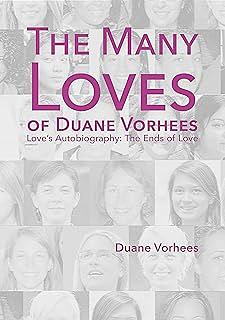 The Many Loves of Duane Vorhees by Duane Vorhees