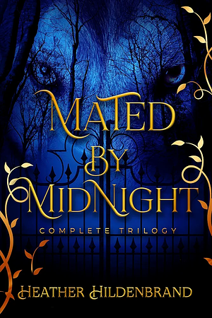 Mated by Midnight: The Complete Series by Heather Hildenbrand