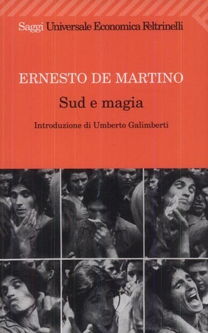 Sud e magia by Ernesto De Martino, Umberto Galimberti