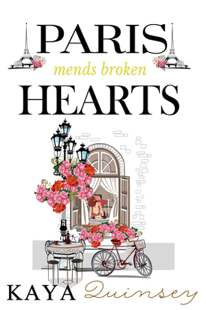 Paris Mends Broken Hearts by Kaya Quinsey Holt