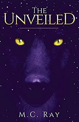 The Unveiled by M.C. Ray