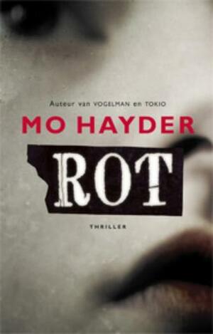 Rot by Mo Hayder, Yolande Ligterink