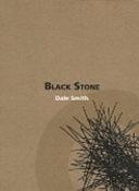 Black Stone by Dale Smith