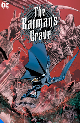 The Batman's Grave: The Complete Collection by Warren Ellis