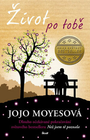 Život po tobě by Jojo Moyes, Lucie Mikolajková