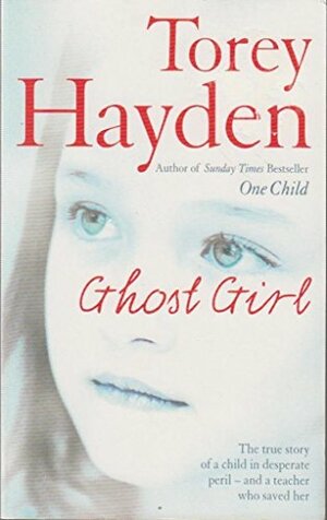 Ghost Girl by Torey Hayden