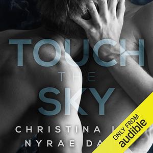 Touch the Sky by Christina Lee, Nyrae Dawn